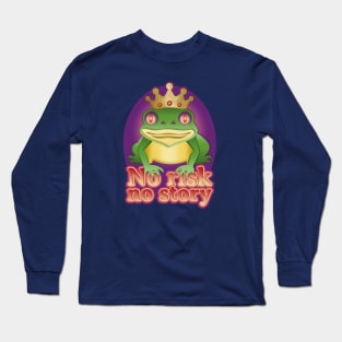 No risk, no story Long Sleeve T-Shirt